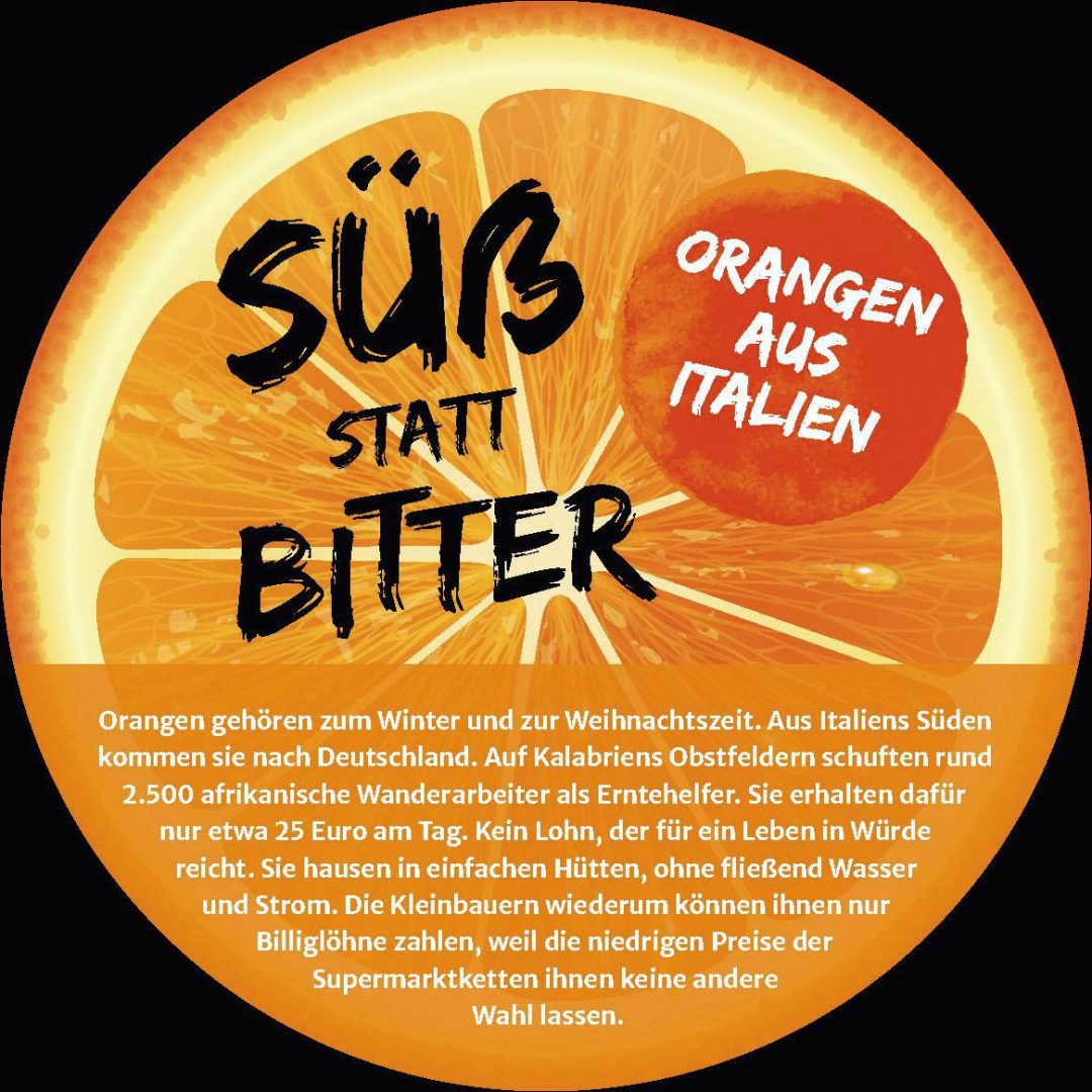 Orangen: Süß statt bitter! Ohne Sklaverei, ohne Gifte – für einen fairen Lohn und Preis!